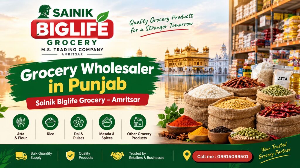 Grocery wholesaler in Punjab - Sainik Biglife Grocery Amritsar